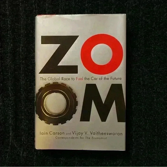 ZOOM The Global Race to Fuel the Car of the Future Hardcover 2008 By Iain Carson - Picture 1 of 7